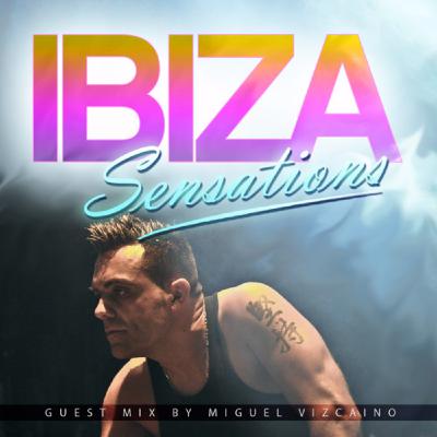 Ibiza Sensations 79 (HQ) Guest mix by Miguel Vizcaino Ibiza Sensations 79 (HQ) Guest mix by Miguel Vizcaino