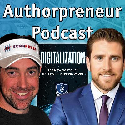 Authorpreneur Podcast #20: Nick Lorizio, author of Digitalization: The New Normal Of the Post-Pandemic World