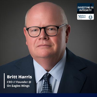 #83 - Ethical Leadership and Speaking the Truth with Love (Britt Harris - Legendary investor, leader, and educator)