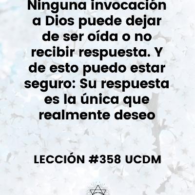 Lección #358 Curso de Milagros
