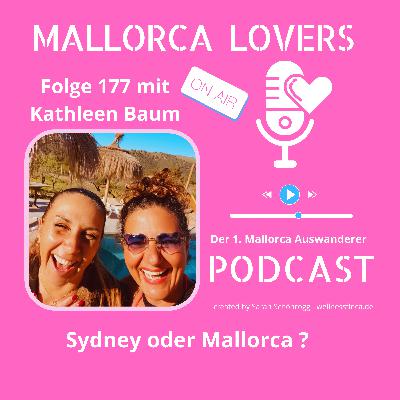 Folge 177 mit Kathleen Baum - Sydney oder Mallorca ?