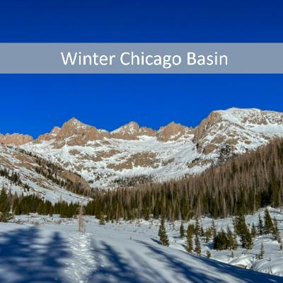 Chicago Basin in the Winter with Will_E: Episode 46 Chicago Basin in the Winter with Will_E: Episode 46