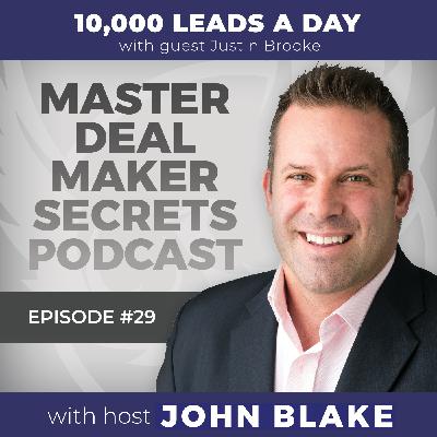 029 - 10,000 Leads A Day with Justin Brooke