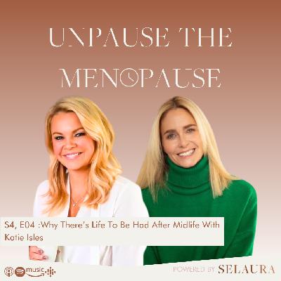 Why There's Life To Be Had After Midlife With Katie Isles Why There's Life To Be Had After Midlife With Katie Isles