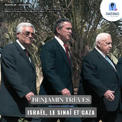 Episode 46 : Benjamin - Israël, le Sinaï et Gaza. Episode 46 : Benjamin - Israël, le Sinaï et Gaza.