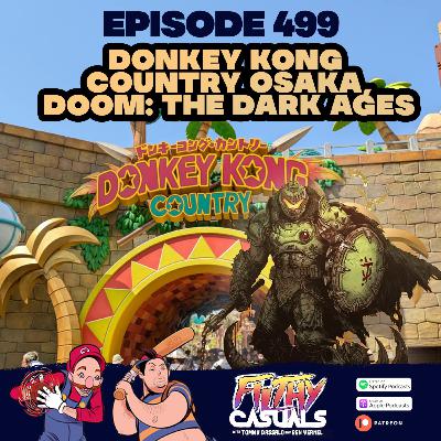 Episode 499: Donkey Kong Country Osaka, Doom: The Dark Ages