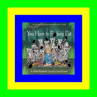 PDF You Have to F*****g Eat [PDF,EPuB,AudioBook,Ebook]