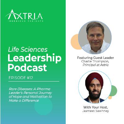 Rare Diseases: A Pharma Leader's Personal Journey of Hope and Motivation to Make a Difference