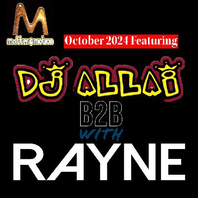 DJ Allai & Rayne: Back 2 Back - July 2024 DJ Allai & Rayne: Back 2 Back - July 2024