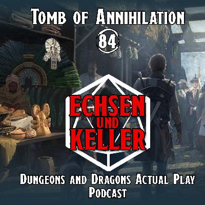 Echsen und Keller #2.84 - Tomb of Annihilation