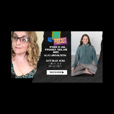 ABA, Pregnancy,, Yoga, and More! ABA, Pregnancy,, Yoga, and More!