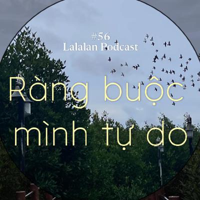 56. Ràng buộc mình tự do. 56. Ràng buộc mình tự do.