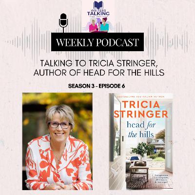 Talking to Tricia Stringer, author of Head for the Hills