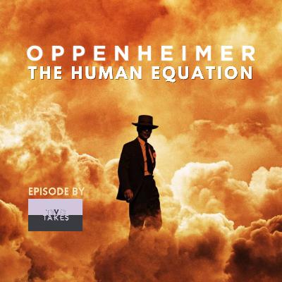 Oppenheimer - The Human Equation
