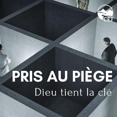 Pris au piège - Dieu tient la clé | Pst Marc-André Houde