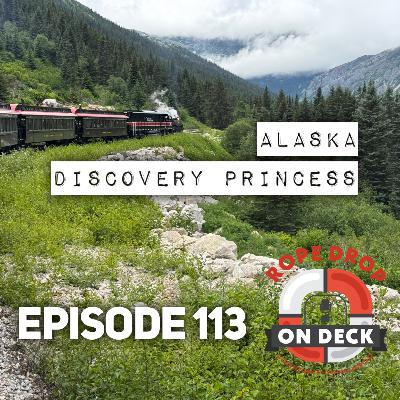 RDOD 113: Alaska Cruise Planning: Discovery Princess Full Trip Report