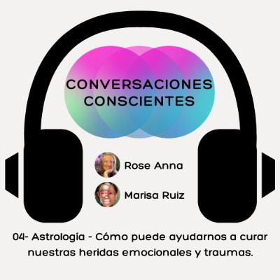 Astrología - Cómo puede ayudarnos a curar nuestras heridas emocionales y traumas