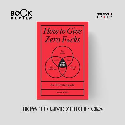 EP 2699 Book Review How to Give Zero F*cks
