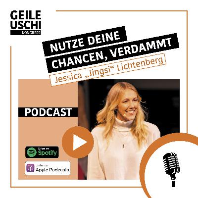 Nutze deine Chancen, verdammt! II Jessica "Jingsi" Lichtenberg  (20)