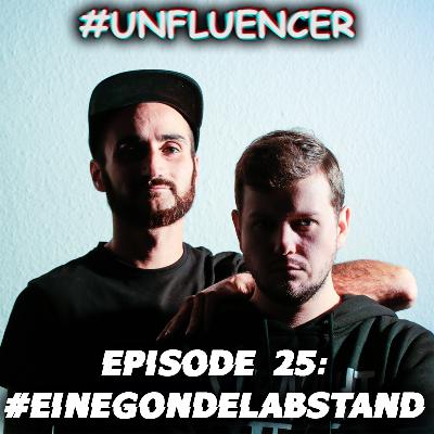 Episode 25: #EINEGONDELABSTAND