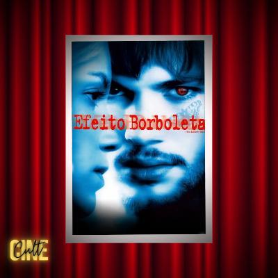 CineCult #20 - Efeito Borboleta (2004)