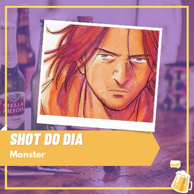 Shot do dia - Monster Shot do dia - Monster