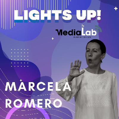 LIGHTS UP! con Marcela Romero: Promotora cultural, actriz, escritora y narradora mexicana.