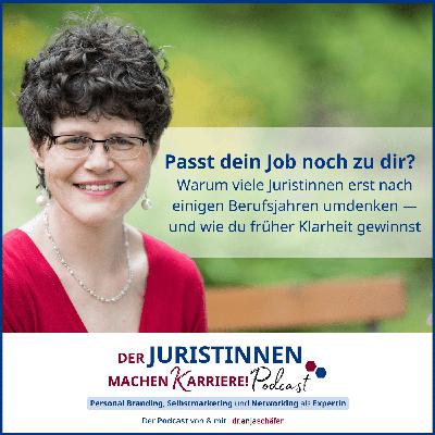 251: Passt dein Job noch zu dir?  Warum viele Juristinnen erst nach einigen Berufsjahren umdenken