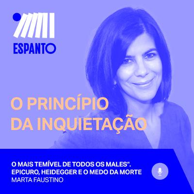 Ep.7 – O mais temível de todos os males”. Epicuro, Heidegger e o medo da morte Ep.7 – O mais temível de todos os males”. Epicuro, Heidegger e o medo da morte