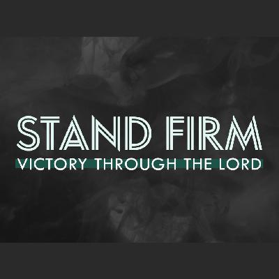 April 5, 2020 | Stand Firm in God’s Armor (Part 2)