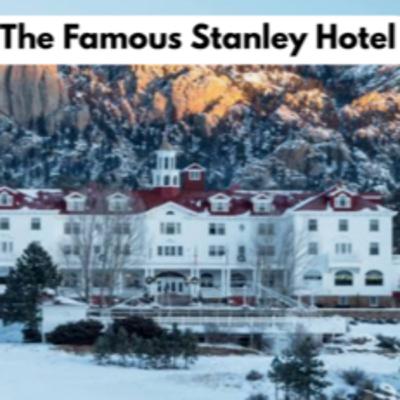 The Famous Stanley Hotel The Famous Stanley Hotel