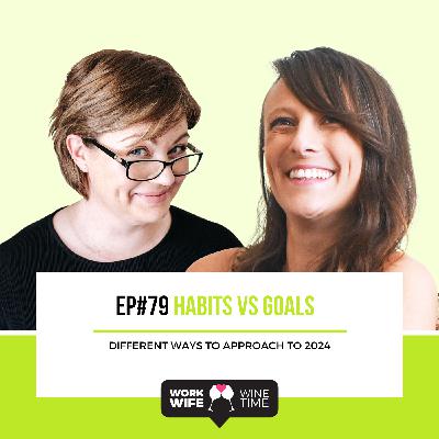 Ep #89: Habits vs Goals