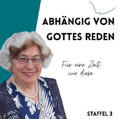 S3:E1 Abhängig von Gottes Reden mit Maria Prean