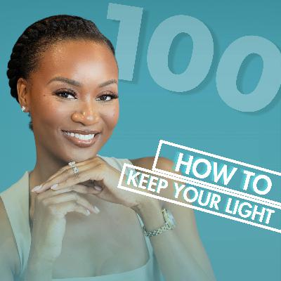 How To Keep Your Light!