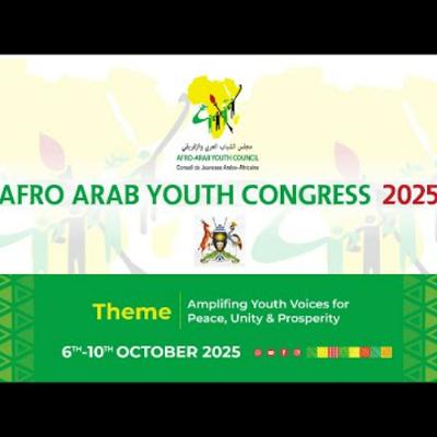 Afro-Arab Youth Congress: A New Era for Youth Leadership and Cooperation