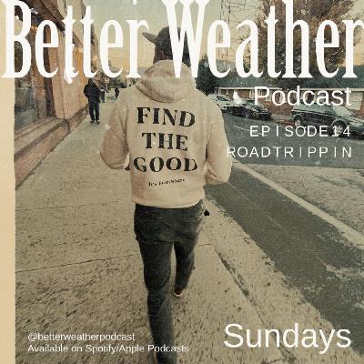 Episode 14: Road Trippin'