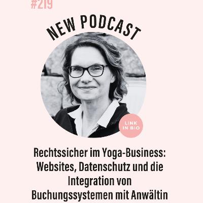 (#219) Rechtssicher im Yoga-Business: Websites, Datenschutz und die Integration von Buchungssystemen mit Anwältin Julia Ruch