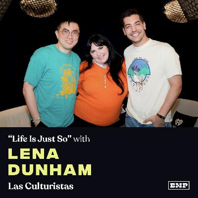 “Life Is Just So” (w/ Lena Dunham)