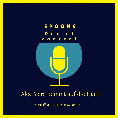 Aloe Vera kommt auf die Haut!