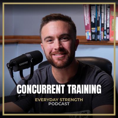 Concurrent Training: How to Build Strength and Conditioning Together