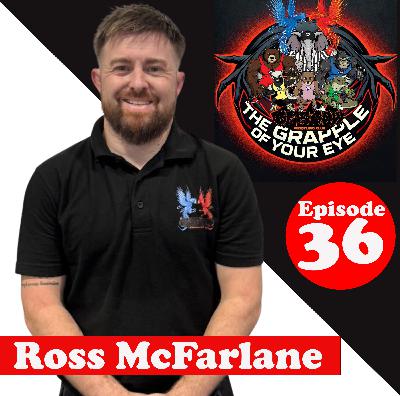 Ep. 36: Ross McFarlane