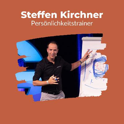 014 - So erreichst du maximale mentale Stärke - Interview mit Persönlichkeitstrainer Steffen Kirchner