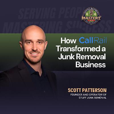 How CallRail's Call Tracking and AI Transformed STUFF Junk Removal's Revenue with Scott Patterson