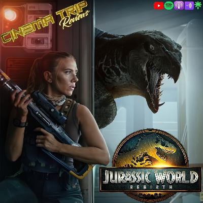 Jurassic World Rebirth (2025) | Cinema Trip Reviews