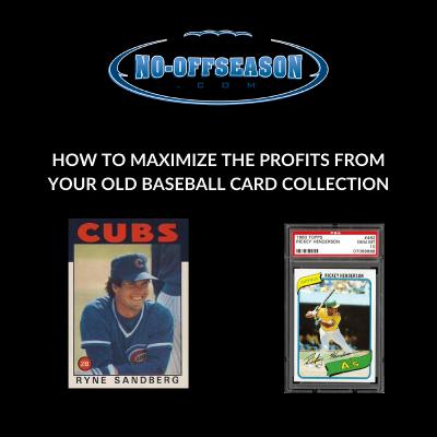How To Maximize The Profits From Your Old Baseball Card Collection