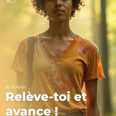 Relève-toi et avance !