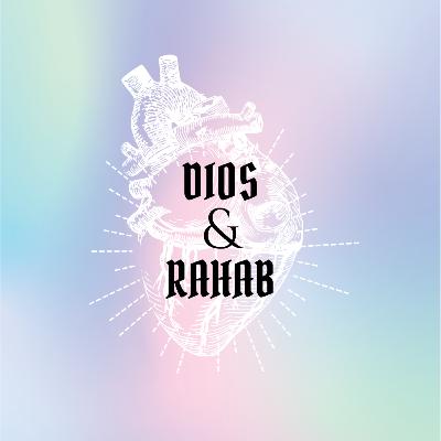 DIOS & RAHAB DIOS & RAHAB