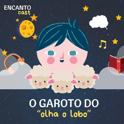 O Garoto do "Olha o Lobo"