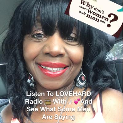 LOVEHARD Radio 📻 With J💕She Asked Him Part 2