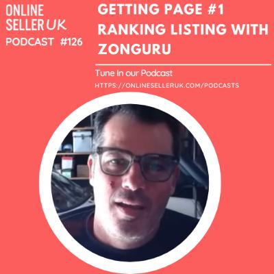 Getting Page 1 Ranking Listing with ZonGuru | Episode 126 #OnlineSellerUK Podcast with Jon Tilley | ZonGuru